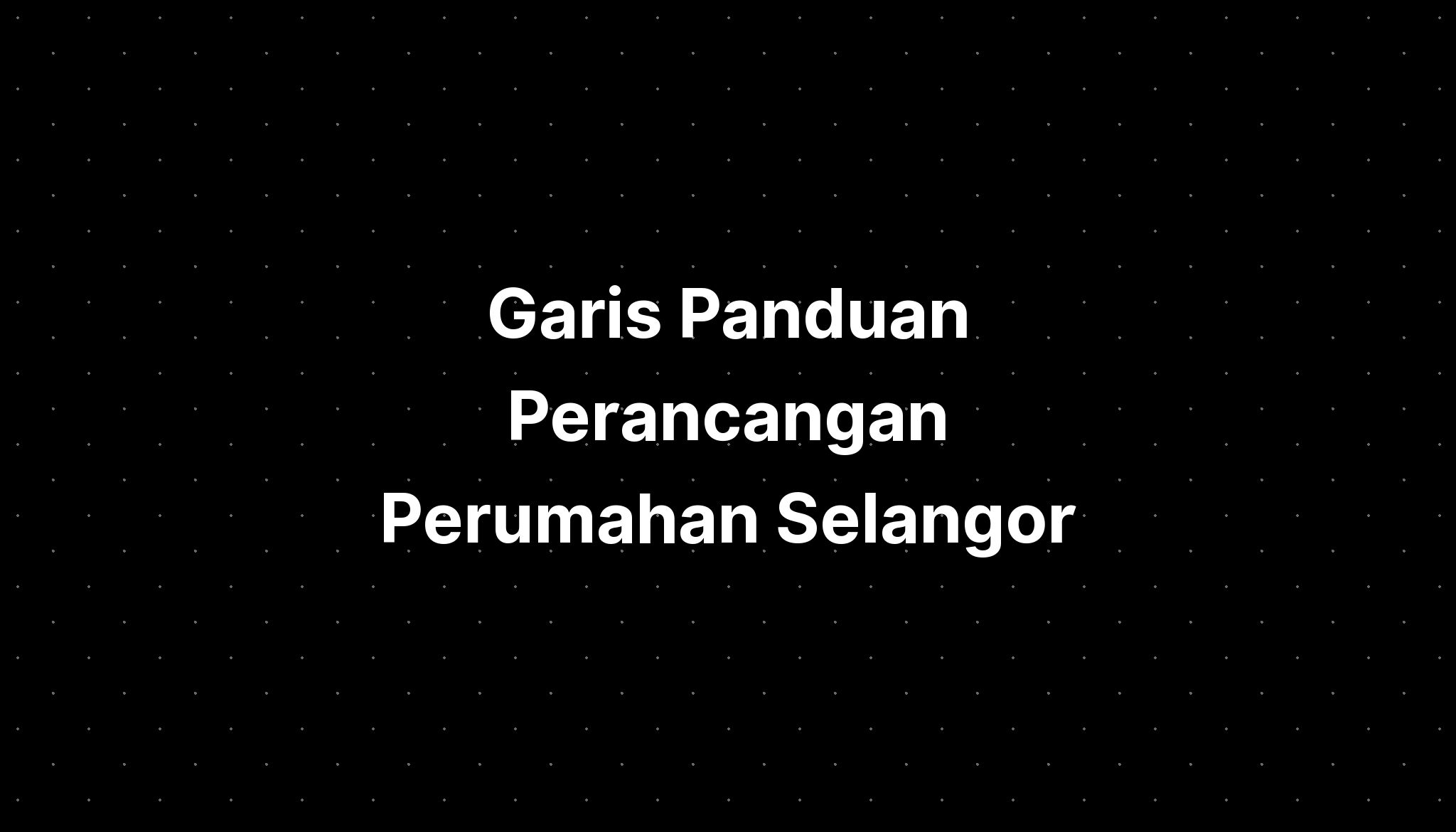 Garis Panduan Perancangan Perumahan Selangor - IMAGESEE